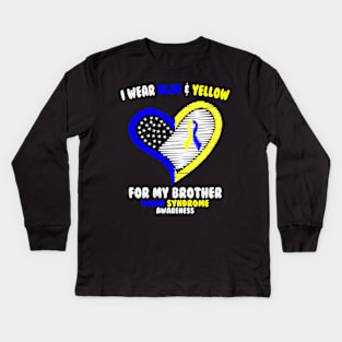 I Wear Blue And Yellow For My Brother - Down Syndrome Awareness Kids Long Sleeve T-Shirt